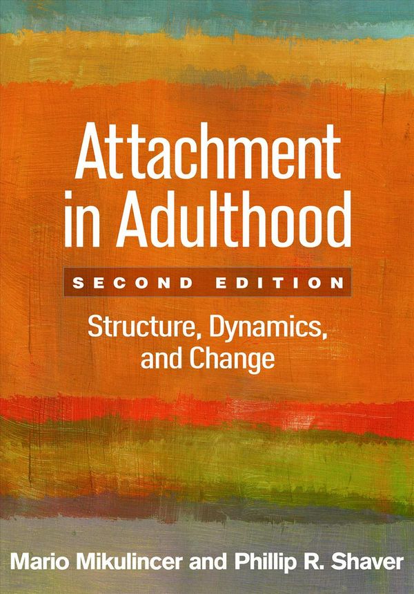 Cover Art for 9781462533817, Attachment in Adulthood, Second Edition: Structure, Dynamics, and Change by Mario Mikulincer