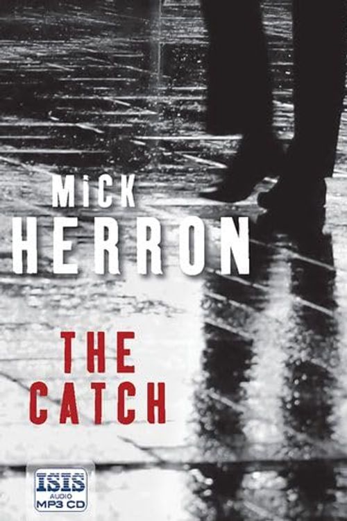 Cover Art for 9781445088990, The Catch by Mick Herron, Sean Barrett