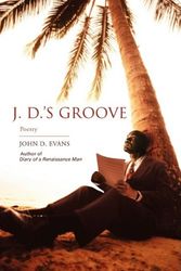 Cover Art for 9780595516841, J. D.'s Groove by John D Evans