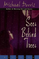 Cover Art for 9780786812523, Sees Behind Trees by Michael Dorris