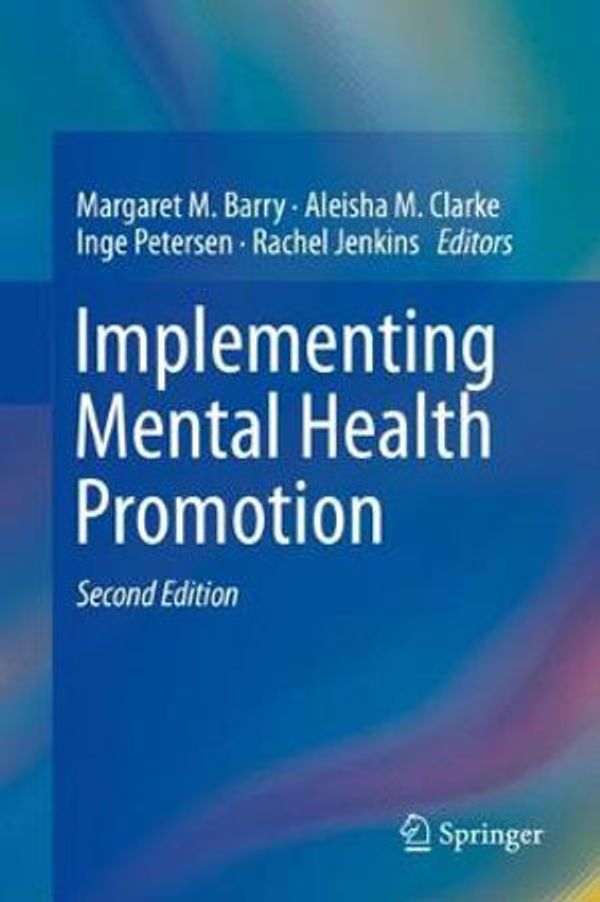 Cover Art for 9783030234546, Implementing Mental Health Promotion by Barry, Margaret M.