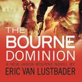 Cover Art for 9781455509058, Robert Ludlum's (TM) The Bourne Dominion by Eric Van Lustbader