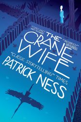 Cover Art for 9780857868749, The Crane Wife by Patrick Ness