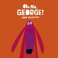 Cover Art for 9781406357912, Oh No, George! by Chris Haughton