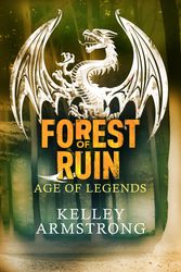 Cover Art for 9780751547917, Forest of Ruin by Kelley Armstrong