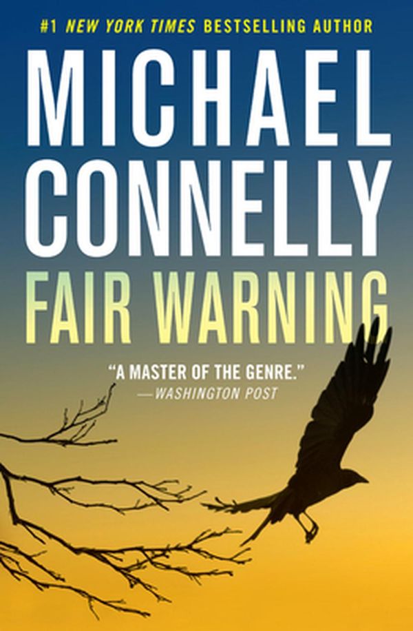 Cover Art for 9781538736333, Fair Warning by Michael Connelly