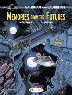 Cover Art for 9781849183383, Valerian Vol. 22: Memories from the Futures by Pierre Christin