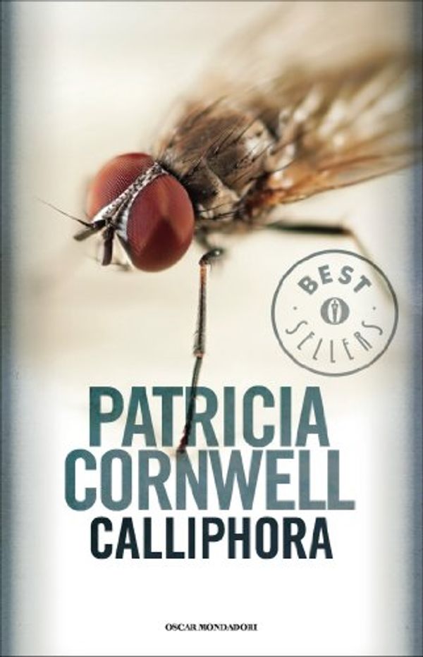 Cover Art for B005SZ7QMW, Calliphora (Versione italiana) (Oscar bestsellers Vol. 1554) (Italian Edition) by Patricia Cornwell