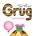 Cover Art for 9781925310696, Grug Has a Birthday by Ted Prior