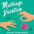 Cover Art for 9781508263241, Marriage Vacation by Pauline Brooks