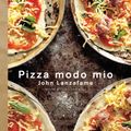 Cover Art for 9781742662985, Pizza Modo Mio by John Lanzafame
