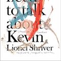 Cover Art for B07S4D9XL3, We Need to Talk About Kevin by Lionel Shriver