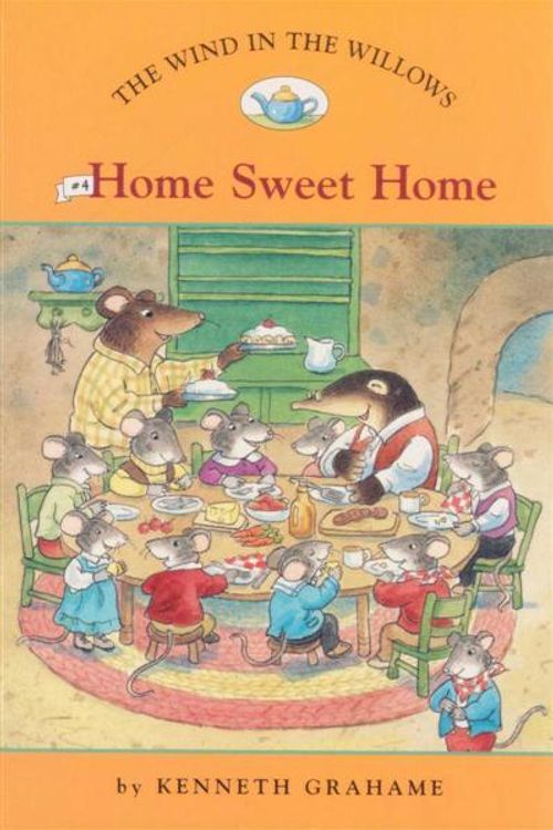 Cover Art for 9781402732966, Home Sweet Home by Kenneth Grahame,Laura Driscoll,Ann Iosa