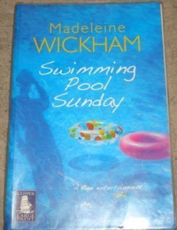 Cover Art for 9781407400495, Swimming pool Sunday Large Print by Madeline Wickham