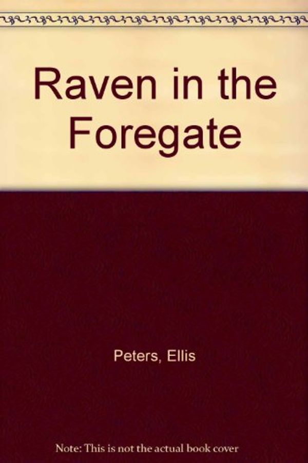 Cover Art for 9780708917312, The Raven in the Foregate by Ellis Peters