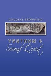 Cover Art for 9781450008488, Ysstrhm 4, Second Quest by Douglas Browning