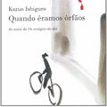 Cover Art for 9788535900675, Quando Éramos Órfãos by Kazuo Ishiguro