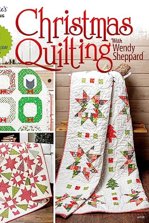 Cover Art for 9781640256194, Christmas Quilting with Wendy Sheppard: 9 Festive Holiday Quilts by Wendy Sheppard