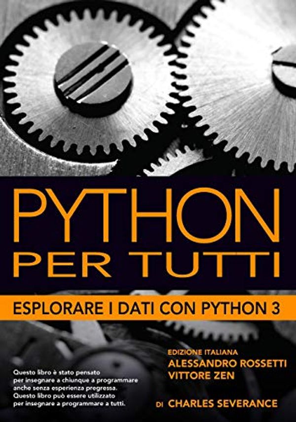 Cover Art for 9781730907166, Python per tutti: Esplorare i dati con Python3 by Dr. Charles Russell Severance