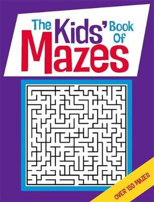 Cover Art for 9781780552484, Kids’ Book of Mazes by Gareth Moore