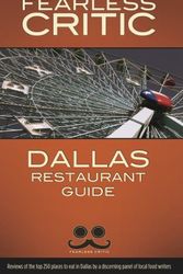 Cover Art for 9781608160181, The Fearless Critic Dallas Restaurant Guide by Robin Goldstein