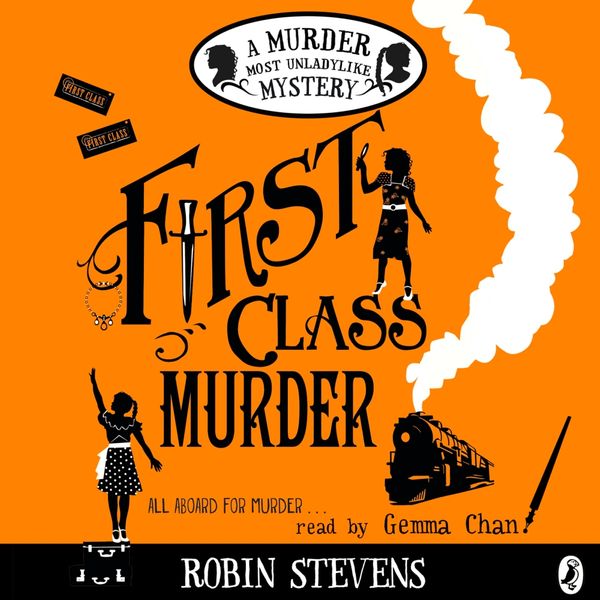 Cover Art for 9780141369846, First Class Murder by Robin Stevens, Gemma Chan