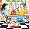 Cover Art for 9781417781546, The Case of the Kidnapped Candy by James Preller