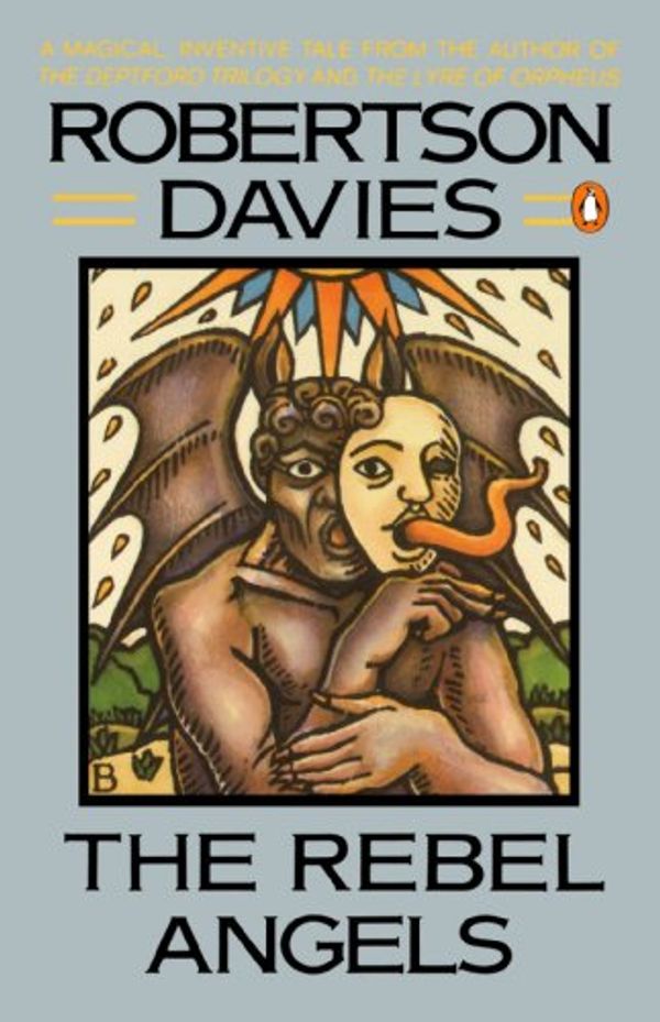 Cover Art for 9780140062717, The Rebel Angels by Robertson Davies