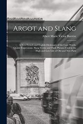 Cover Art for 9781017410860, Argot and Slang by Albert Marie Victor Barrère