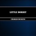 Cover Art for 1230000245518, Little Dorrit by Charles Dickens