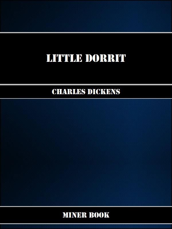 Cover Art for 1230000245518, Little Dorrit by Charles Dickens