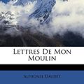 Cover Art for 9781286599419, Lettres de Mon Moulin by Alphonse Daudet