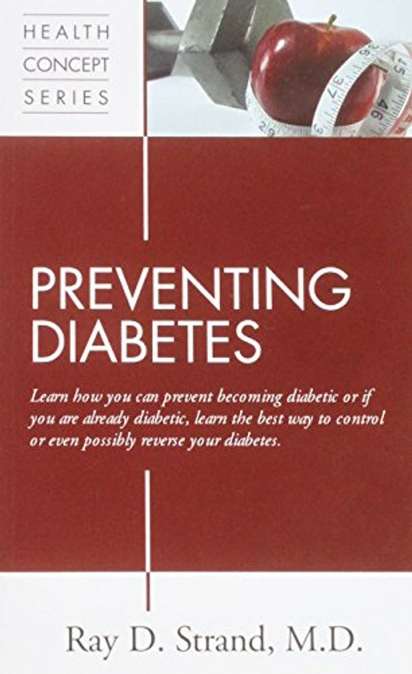 Cover Art for 9780966407501, Preventing Diabetes by Strand M.D. M.D., Ray D