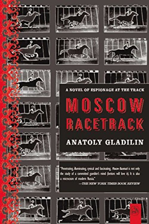 Cover Art for 9781585679034, Moscow Racetrack by Anatoly Gladilin