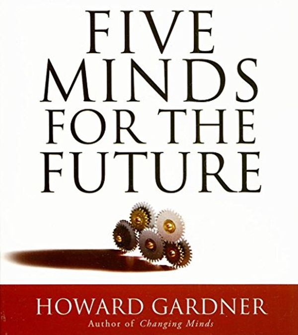 Cover Art for 9781596591523, Five Minds for the Future by Howard Gardner