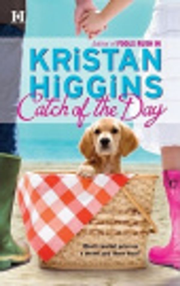 Cover Art for 2370003256468, Catch of the Day by Kristan Higgins
