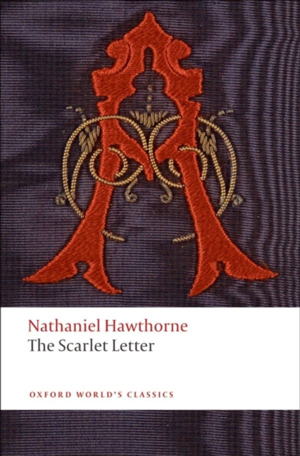 Cover Art for 9780199537808, The Scarlet Letter by Nathaniel Hawthorne