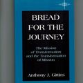 Cover Art for 9780883448571, Bread for the Journey by Anthony J. Gittins