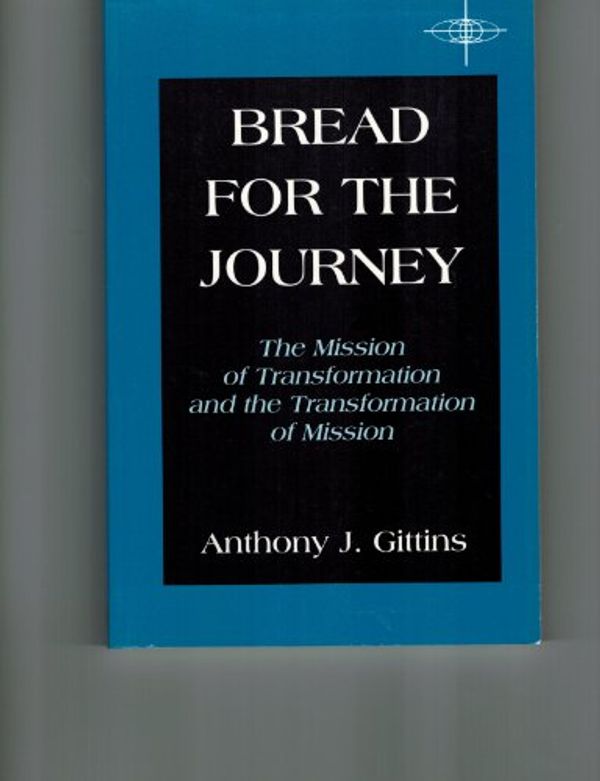 Cover Art for 9780883448571, Bread for the Journey by Anthony J. Gittins