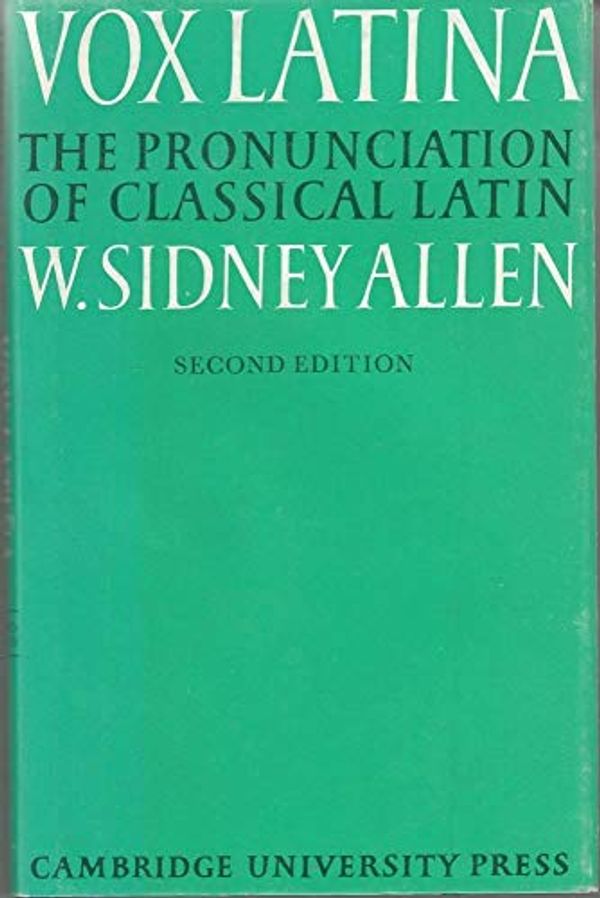 Cover Art for 9780521220491, Vox Latina by W. Sidney Allen