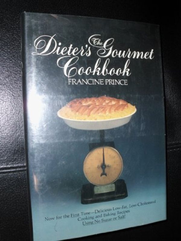Cover Art for 9780671961152, The Dieter's Gourmet Cookbook: Delicious Low-Fat- Low-Cholesterol Cooking and Baking Recipes Using No Sugar or Salt! by Francine Prince