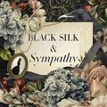 Cover Art for B0CKCYSL8Q, Black Silk and Sympathy: The captivating first novel in a new historical fiction series from the popular bestselling author of FROM THE ASHES, for fans ... and Kirsty Manning (Tatty Crowe Book 1) by Deborah Challinor