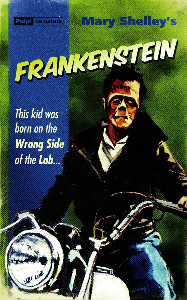 Cover Art for 9781843443865, Frankenstein (Pulp the Classics) by Mary Shelley