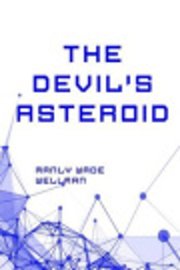 Cover Art for 9781522857860, The Devil's Asteroid by Manly Wade Wellman
