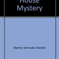 Cover Art for 9780807214497, The Yellow House Mystery by Gertrude Chandler Warner
