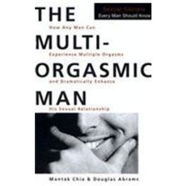 Cover Art for 9780007272792, The Multi-Orgasmic Man by Mantak Chia
