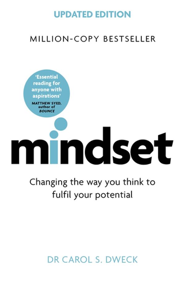 Cover Art for 9781472139962, Mindset: Changing The Way You think To Fulfil Your Potential by Carol Dweck