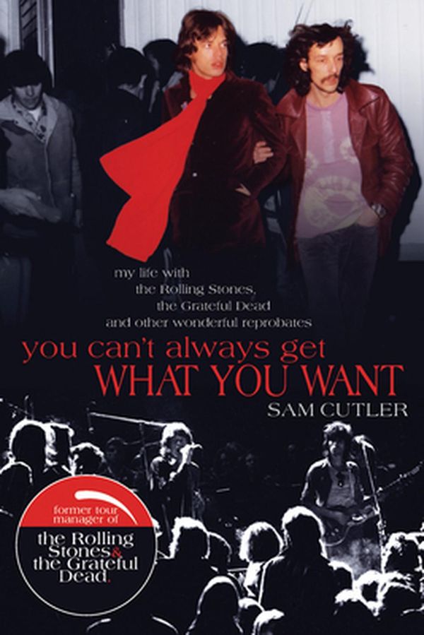 Cover Art for 9781550229325, You Can't Always Get What You Want by Sam Cutler
