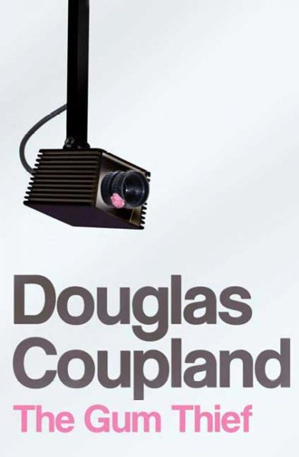 Cover Art for 9781596911062, The Gum Thief by Douglas Coupland