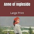 Cover Art for 9781675228876, Anne of Ingleside: Large Print by Lucy Maud Montgomery